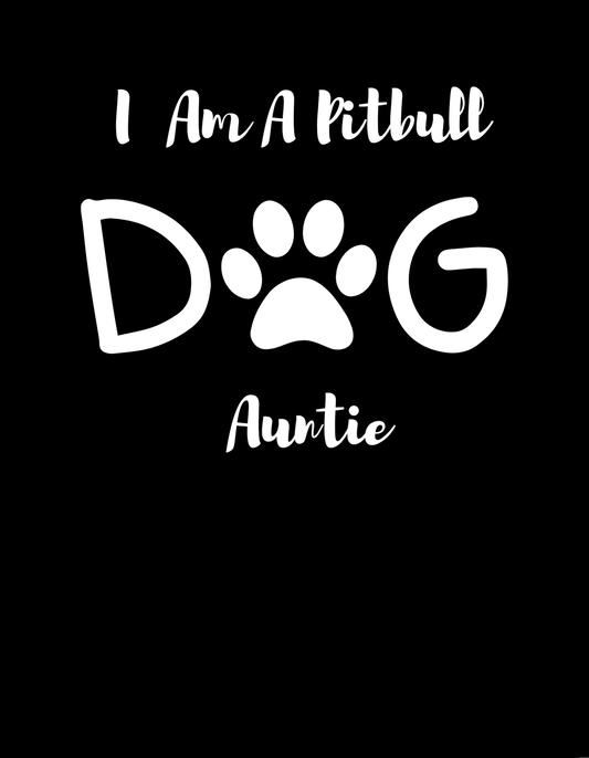 I Am A Pitbull Aunties