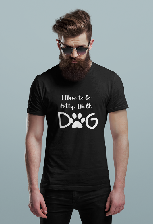I Have to Go Potty, Uh Oh tee shirt